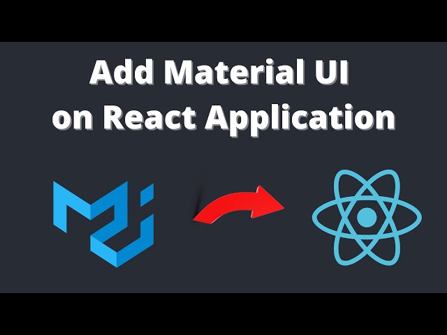 Add Material UI on your React application | The React UI library | Material UI | React.js