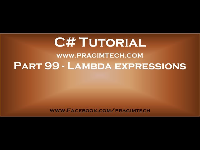 Part 99   Lambda expression in c#