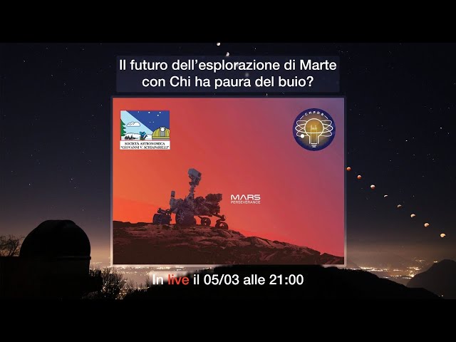 Il futuro dell'esplorazione di Marte con Chi ha paura del buio?