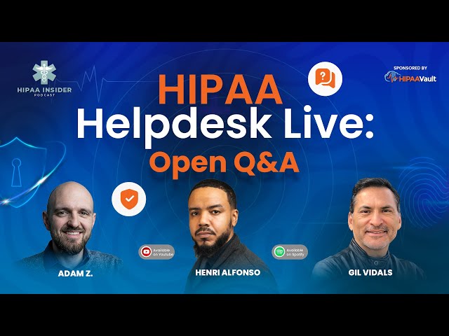 HIPAA Helpdesk Live: Open Q&A