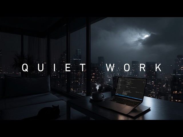 Deep Work Music — Quiet for Coding, Writing & Late-Night Focus