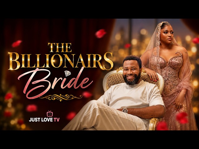 The Billionairs Bride [ Ujam chukwunonso , April Chidinma] - NG
