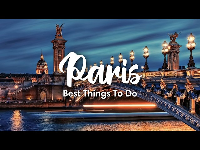 PARIS, FRANCE (2026) | 15 BEST Things To Do In Paris (+ Travel Tips)