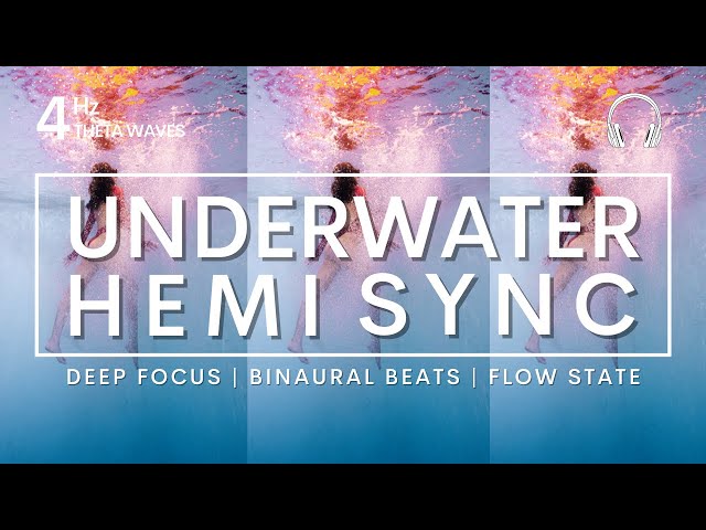 UNDERWATER HEMI SYNC #flowstate #4hz #binauralbeats