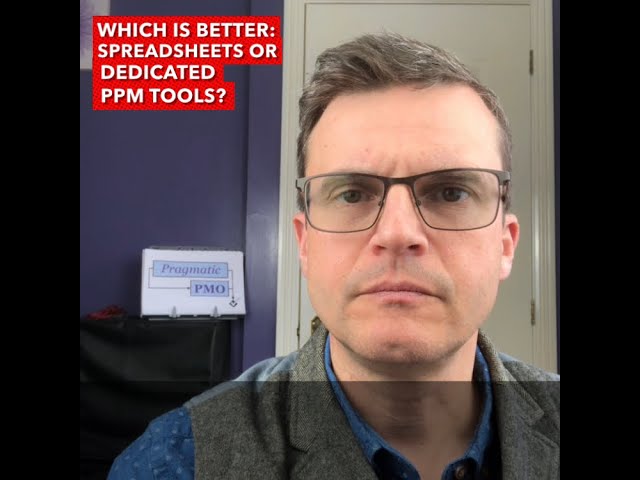 Which is better - PPM tools or spreadsheets?