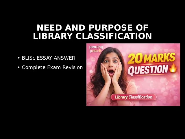 Library Classification Explained Clearly 🔥 | Need & Purpose (BLISc Exam 2026 Full Answer)#drbraou 