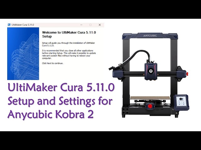 UltiMaker Cura Setup and Settings for Anycubic Kobra 2