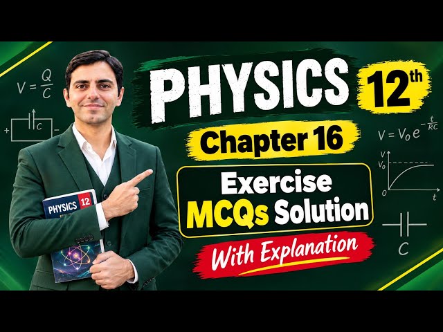 Unit 16 Electrostatics Exercise MCQs solution with Explanation | 12Th Class Physics New Book