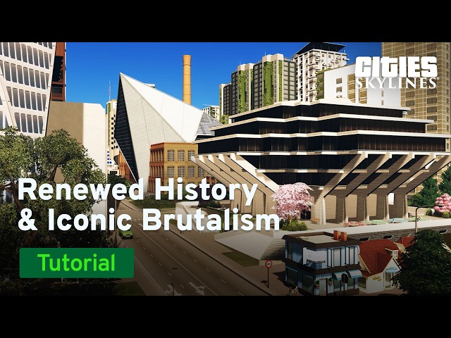 Renewed History & Iconic Brutalism Creator Packs | Tutorial | Cities: Skylines