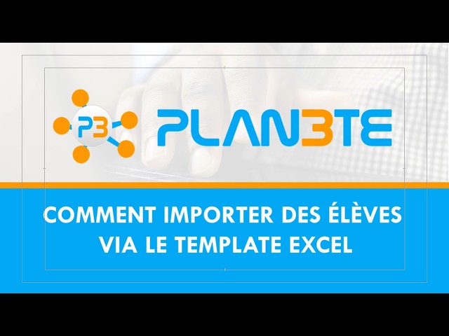 PLANET 3.0 - How to import multiple students via the Excel template
