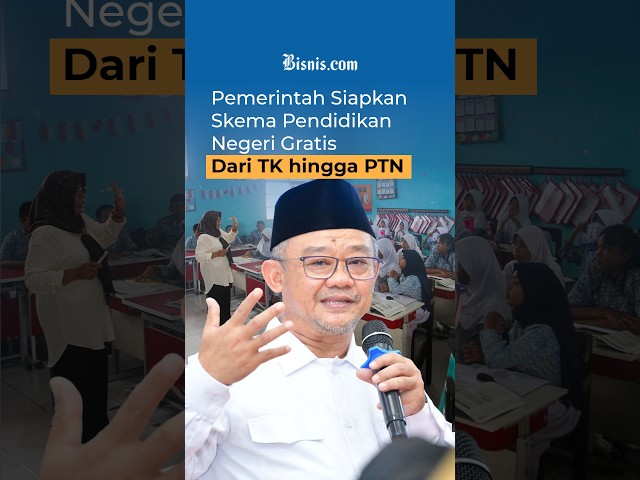 Pemerintah Siapkan Skema Pendidikan Negeri Gratis Dari TK hingga PTN