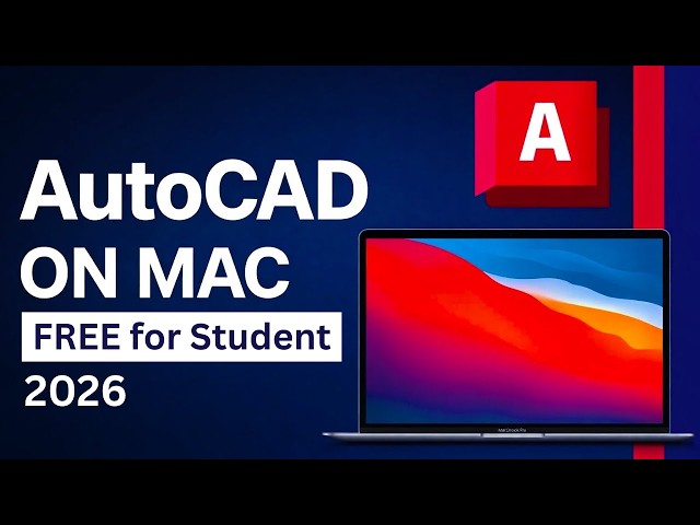 How to Download & Install AutoCAD 2026 on Mac — Free for Students