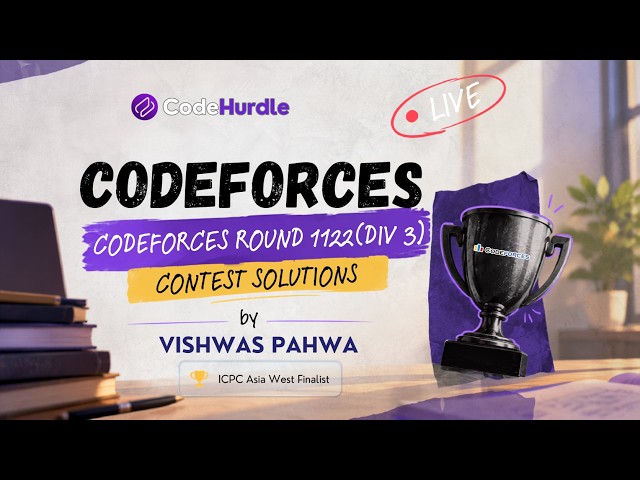 Codeforces Round 1122 | Video Solution - (A to E) By Vishwas | Codehurdle