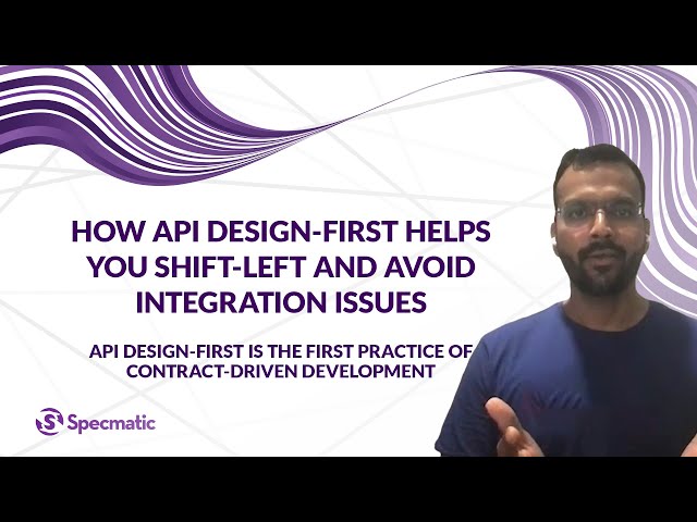 How API design-first helps you shift left and avoid integration issues