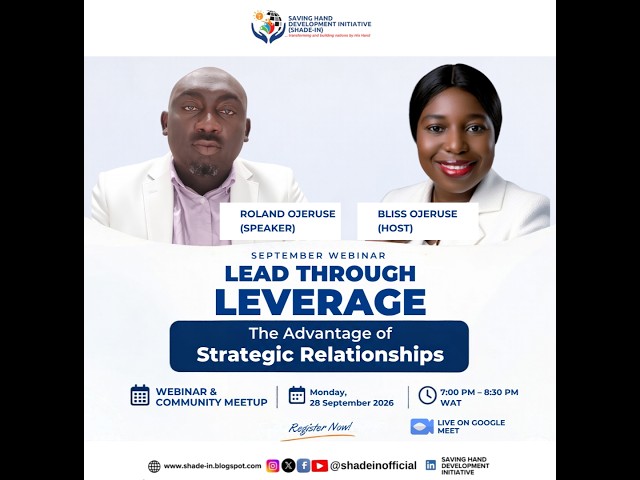 LIVE: LEAD THROUGH LEVERAGE: The Advantage of Strategic Relationships - Roland Ojeruse - SHADE-IN