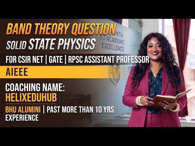 Band theory-3 I solid state physics I csirnet #csirnet #gate #assistantprofessor #iitjam #physics