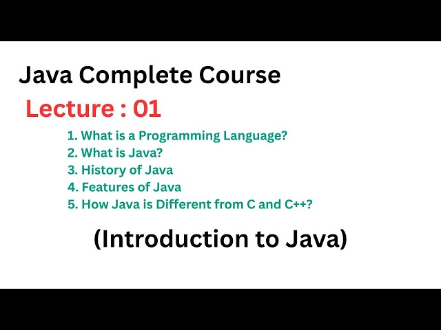 Java Lecture 1: Introduction to Java | History, Features & Java vs C/C++ | Java Complete Course