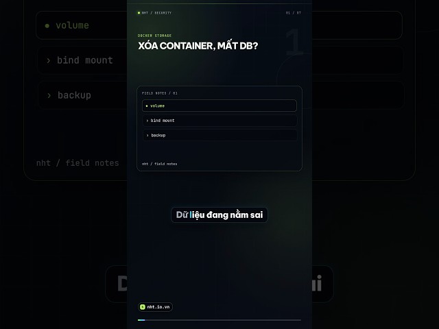 Docker volume và bind mount: tránh mất dữ liệu khi recreate container
