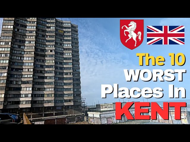 KENT | The 10 WORST Towns Ranked - Updated For 2026! 🏴󠁧󠁢󠁥󠁮󠁧󠁿 🇬🇧 