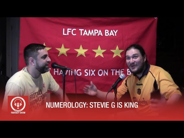 LFC Tampa Bay Kop Talk Fantasy Show - Numerology: Stevie G is King