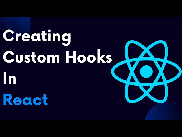 ReactJS Tutorial 80: Creating Custom Hooks In React