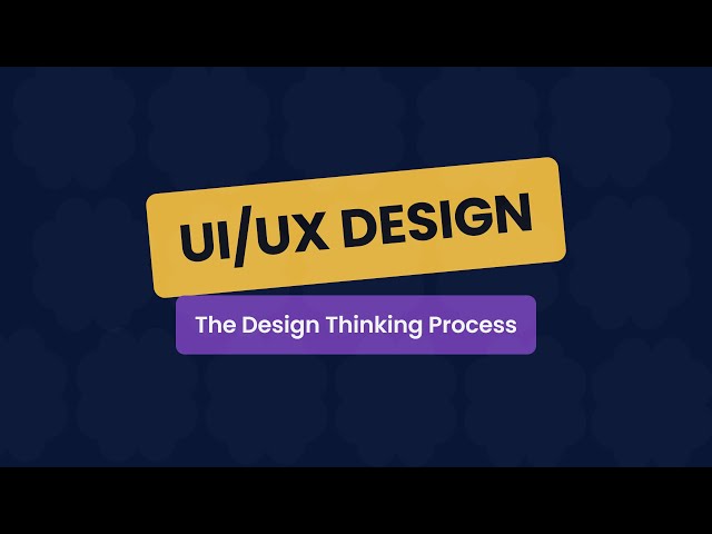 UI/UX Course 2025 - 2 - The Design Thinking Process 