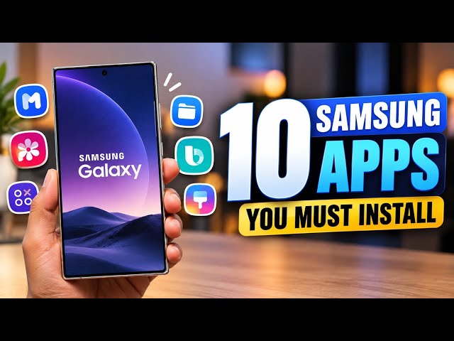 10 Must-Have Samsung Apps You Should Install in 2026! 🔥 Hidden & Useful Galaxy Apps