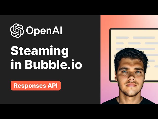 Real-Time AI Responses in Bubble.io: OpenAI Streaming API Connector Setup