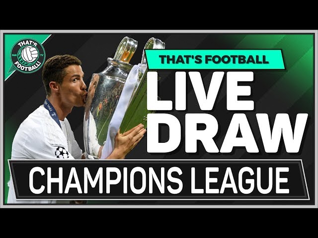 UEFA Champions League LIVE Quarter Final Draw Watchalong