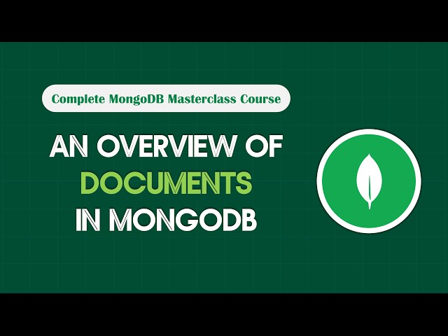What is a Document in MongoDB: Structure, BSON Format and Key Feature | Getting Started with MongoDB