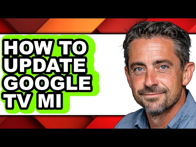 How to Update Google Tv Mi (full Guide)
