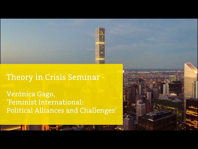 Verónica Gago, ‘Feminist International: Political Alliances and Challenges’