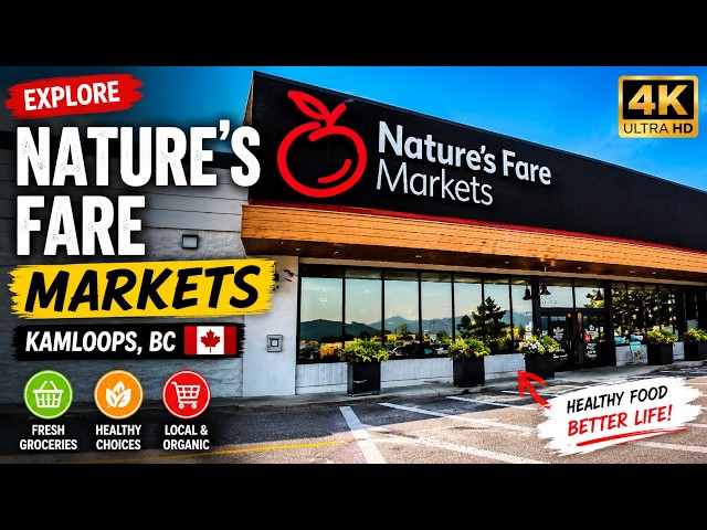 Inside Nature's Fare Markets 🇨🇦 | Healthy Grocery Shopping in Kamloops (4K)