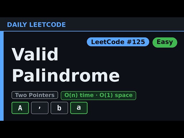 Valid Palindrome (LeetCode #125) — O(n) Python Solution
