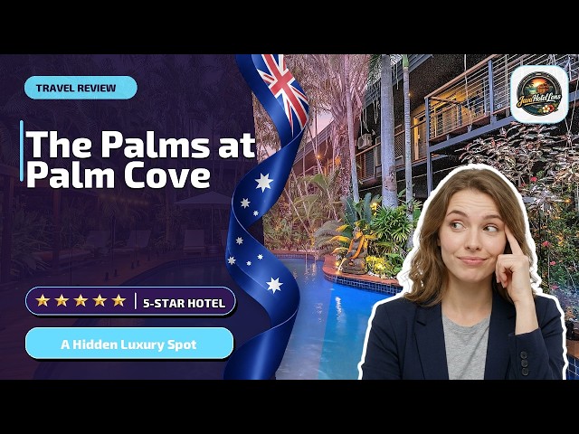 The Palms at Palm Cove - A Hidden Luxury Spot | Cairns, Australia⭐
