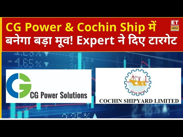 CG Power Share Price: Expert’s focus on CG Power & Cochin Shipyard before market opens, check tar...
