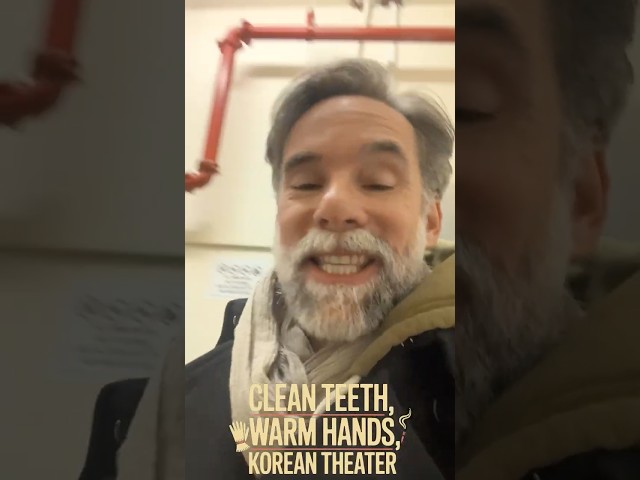 Clean Teeth, Warm Hands, Good Theater