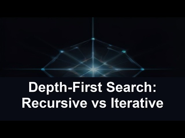 Depth-First Search: Recursive vs Iterative