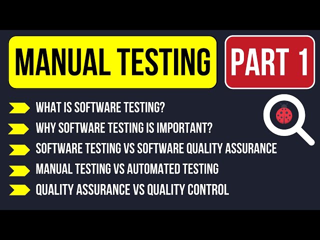 Software Testing: Importance, Manual vs  Automated Testing, and Quality Assurance vs Quality Control