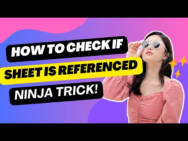 How to Check If a Sheet Is Referenced Before Deleting in Excel – Avoid Costly Mistakes!