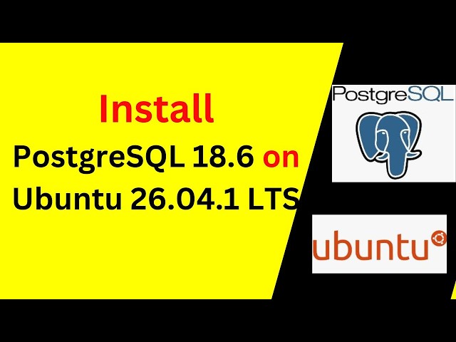 PostgreSQL 18.6 on Ubuntu 26.04.1 LTS! 🚀 Complete Install & Configuration Guide | Step-by-Step