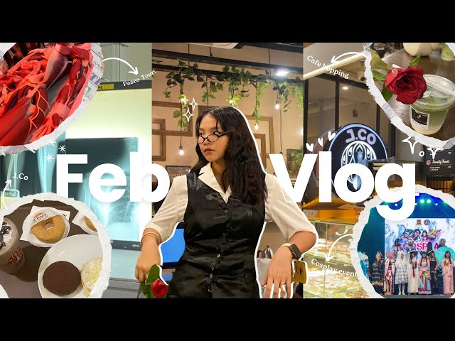 ｡𖦹°‧February Vlog|| 19: School, Valentines, Cafe hopping, Cosplay event, tour, and more!🌃🌹🍩