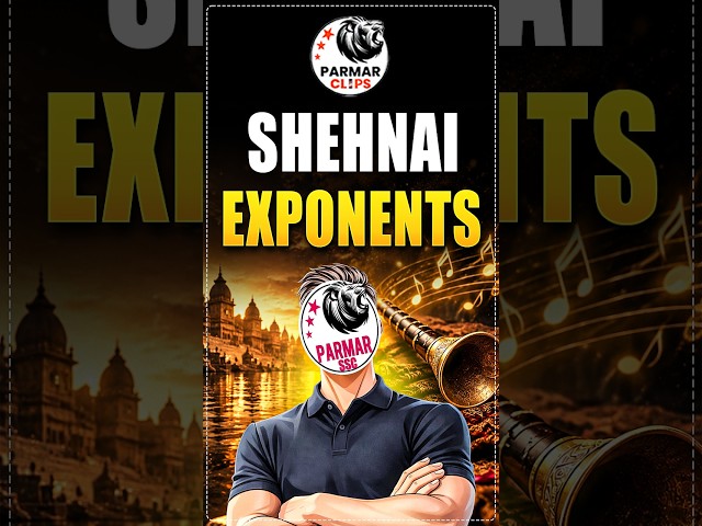 SHEHNAI Exponents के MOST EXPECTED Questions