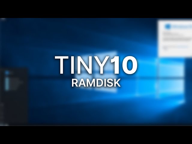 Installing Tiny10 on RAM