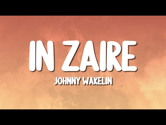 Johnny Wakelin - In Zaire (Rerecorded) (Lyrics)