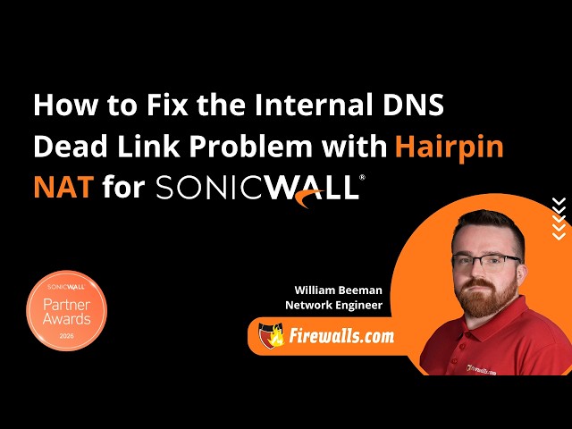 Fix the Internal DNS Dead Link Problem with Hairpin NAT on SonicWall