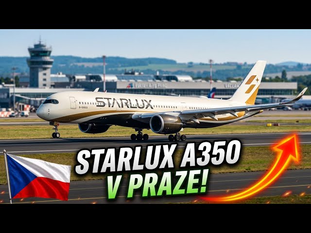 📸 První přílet STARLUX Airlines A350 do Prahy! (LKPR) 🇨🇿