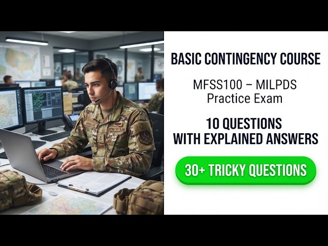 Basic Contingency Course MFSS100: Master the MILPDS Practice Exam with 10 Fully Explained Answers!