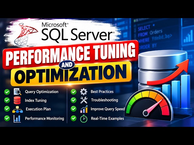 SQL Server Performance Tuning | Improve Query Performance | Indexing, Execution Plans & Optimization