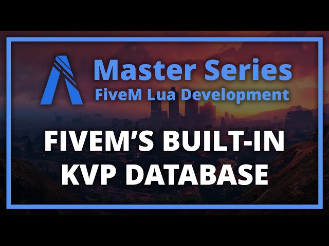 How to use FiveM's Built-In KVP Database (FiveM Lua Scripting Master Series)